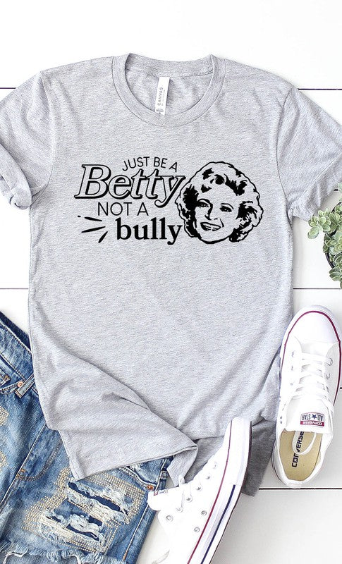 Just Be A Betty Graphic Tee